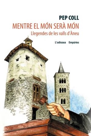 MENTRE EL MON SERA MON | 9788497871969 | COLL, PEP | Galatea Llibres | Llibreria online de Reus, Tarragona | Comprar llibres en català i castellà online