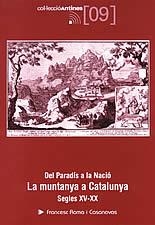 DEL PARADIS A LA NACIO -LA MUNTANYA A CATALUNYA- SEGLES XV-X | 9788497910811 | ROMA I CASANOVAS, FRANCESC | Galatea Llibres | Llibreria online de Reus, Tarragona | Comprar llibres en català i castellà online