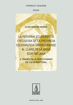 REFORMA ECLESIASTICA I RELIGIOSA DE LA PROVINCIA ECLESIASTIC | 9788497796446 | MONJAS MANSO, LLUIS | Galatea Llibres | Llibreria online de Reus, Tarragona | Comprar llibres en català i castellà online