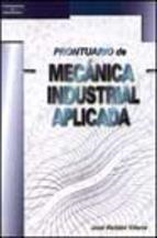 PRONTUARIO DE MECANICA INDUSTRIAL APLICADA | 9788428328418 | ROLDAN VILORIA, JOSE | Galatea Llibres | Llibreria online de Reus, Tarragona | Comprar llibres en català i castellà online