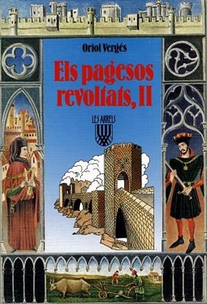 ELS PAGESOS REVOLTATS, II, O LES TRES MONEDES DE L'ODI | 9788472028258 | VERGÉS I MUNDÓ, ORIOL | Galatea Llibres | Llibreria online de Reus, Tarragona | Comprar llibres en català i castellà online