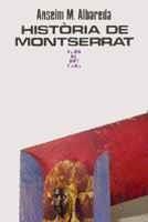 HISTORIA DE MONTSERRAT | 9788472029439 | ALBAREDA, ANSELM M. | Galatea Llibres | Librería online de Reus, Tarragona | Comprar libros en catalán y castellano online