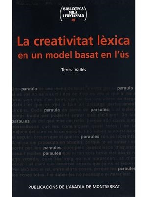 CREATIVITAT LEXICA EN UN MODEL BASAT EN L'US, LA | 9788484156758 | VALLÉS, TERESA | Galatea Llibres | Librería online de Reus, Tarragona | Comprar libros en catalán y castellano online