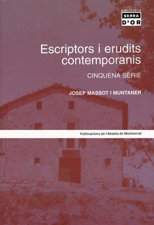 ESCRIPTORS I ERUDITS CONTEMPORANIS -CINQUENA SERIE- | 9788484157083 | MASSOT I MUNTANER, JOSEP | Galatea Llibres | Librería online de Reus, Tarragona | Comprar libros en catalán y castellano online