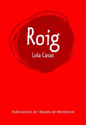 ROIG | 9788498830965 | CASAS PEÑA, LOLA | Galatea Llibres | Llibreria online de Reus, Tarragona | Comprar llibres en català i castellà online