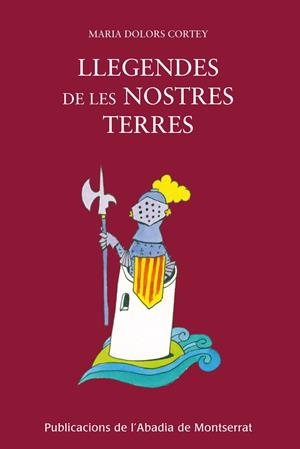 LLEGENDES DE LES NOSTRES TERRES | 9788498831238 | CORTEY, MARIA-DOLORS | Galatea Llibres | Librería online de Reus, Tarragona | Comprar libros en catalán y castellano online