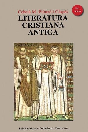 LITERATURA CRISTIANA ANTIGA | 9788498831450 | PIFARRÉ I CLAPÉS, CEBRIÀ M. | Galatea Llibres | Llibreria online de Reus, Tarragona | Comprar llibres en català i castellà online