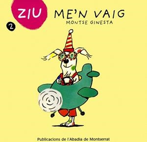 ZIU ME'N VAIG | 9788484156253 | GINESTA, MONTSE | Galatea Llibres | Librería online de Reus, Tarragona | Comprar libros en catalán y castellano online