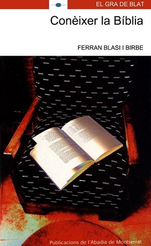 CONEIXER LA BIBLIA | 9788484157243 | BLASI I BIRBE, FERRAN | Galatea Llibres | Llibreria online de Reus, Tarragona | Comprar llibres en català i castellà online