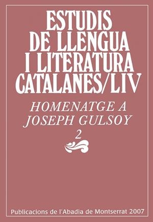 HOMENATGE A JOSEP GULSOY 2. ESTUDIS DE LLENGUA I LIT. CATALA | 9788484158974 | GASCóN URíS, SERGI/Y OTROS | Galatea Llibres | Llibreria online de Reus, Tarragona | Comprar llibres en català i castellà online