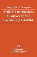ARTICLES I TRADUCCIONS A "PAPELES DE SON ARMADANS" (1956-196 | 9788484159490 | LLOMPART, JOSEP M. (1925-1993) | Galatea Llibres | Llibreria online de Reus, Tarragona | Comprar llibres en català i castellà online