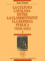 CULTURA CATALANA: ENTRE LA CLANDESTINITAT I LA RE | 9788478265367 | SAMSÓ, JOAN | Galatea Llibres | Llibreria online de Reus, Tarragona | Comprar llibres en català i castellà online