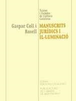 MANUSCRITS JURIDICS I IL.LUMINACIO | 9788478266005 | COLL I ROSELL, GASPAR | Galatea Llibres | Llibreria online de Reus, Tarragona | Comprar llibres en català i castellà online