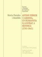 ANTONI FEBRER I CARDONA, UN HUMANISTA IL.LUSTRAT A | 9788478267637 | PAREDES I BAULIDA | Galatea Llibres | Llibreria online de Reus, Tarragona | Comprar llibres en català i castellà online