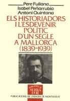 HISTORIADORS I L'ESDEVENIR POLITIC D'UN SEGLE A MA | 9788478267774 | FULLANA, PERE | Galatea Llibres | Llibreria online de Reus, Tarragona | Comprar llibres en català i castellà online