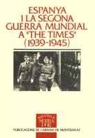 ESPANYA I LA SEGONA GUERRA MUNDIAL 1939-1945 | 9788478267897 | TORRES I PLADELLORENS, JOSEP MARIA | Galatea Llibres | Librería online de Reus, Tarragona | Comprar libros en catalán y castellano online