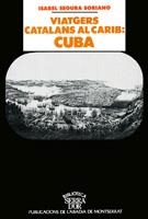 VIATGES CATALANS AL CARIB:CUBA | 9788478268177 | SEGURA SORIANO,ISABEL | Galatea Llibres | Librería online de Reus, Tarragona | Comprar libros en catalán y castellano online