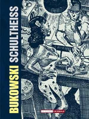 BUKOWSKI-SCHULTHEISS | 9788478339242 | BUKOWSKI, CHARLES/SCHULTHEISS, MATTHIAS | Galatea Llibres | Librería online de Reus, Tarragona | Comprar libros en catalán y castellano online