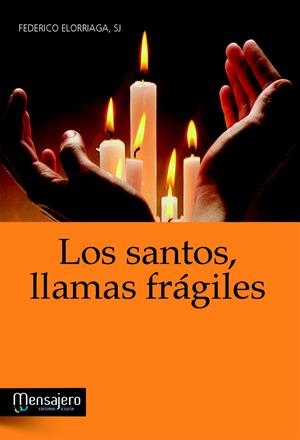 LOS SANTOS, LLAMAS FRÁGILES | 9788427133143 | ELORRIAGA, FEDERICO | Galatea Llibres | Librería online de Reus, Tarragona | Comprar libros en catalán y castellano online