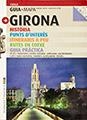 GIRONA GUIA + MAPA | 9788484782902 | BAGUÉ HUGAS, GERARD/PUIG CASTELLANO, JORDI/VIVAS ORTIZ, PERE/OLIVERES, JOSEP M. | Galatea Llibres | Librería online de Reus, Tarragona | Comprar libros en catalán y castellano online