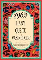 1962 EL AÑO QUE TU NACISTE | 9788488907998 | COLLADO BASCOMPTE, ROSA | Galatea Llibres | Librería online de Reus, Tarragona | Comprar libros en catalán y castellano online