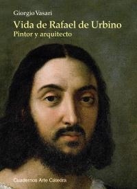 VIDA DE RAFAEL DE URBINO | 9788437630311 | VASARI, GIORGIO | Galatea Llibres | Llibreria online de Reus, Tarragona | Comprar llibres en català i castellà online