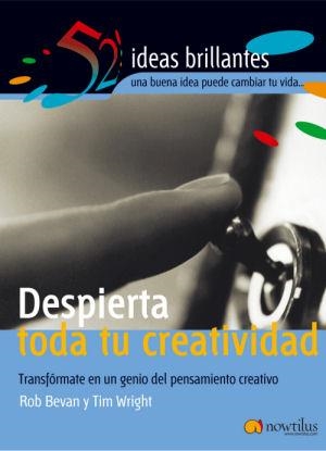 DESPIERTA TODA TU CREATIVIDAD | 9788497631921 | BEVAN, ROB | Galatea Llibres | Llibreria online de Reus, Tarragona | Comprar llibres en català i castellà online