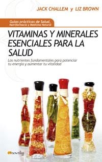 VITAMINAS Y MINERALES ESENCIALES PARA LA SALUD | 9788497633611 | CHALLEM, JACK | Galatea Llibres | Llibreria online de Reus, Tarragona | Comprar llibres en català i castellà online