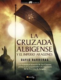 LA CRUZADA ALBIGENSE Y EL IMPERIO ARAGONES | 9788497633659 | BARRERAS, DAVID | Galatea Llibres | Librería online de Reus, Tarragona | Comprar libros en catalán y castellano online