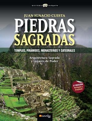 PIEDRAS SAGRADAS : TEMPLOS, PIRAMIDES, MONASTERIOS Y CATEDRA | 9788497634052 | CUESTA MILLAN, JUAN IGNACIO | Galatea Llibres | Llibreria online de Reus, Tarragona | Comprar llibres en català i castellà online
