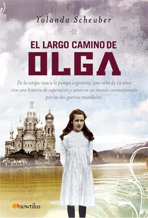 EL LARGO CAMINO DE OLGA | 9788497634342 | SCHEUBER, YOLANDA | Galatea Llibres | Librería online de Reus, Tarragona | Comprar libros en catalán y castellano online