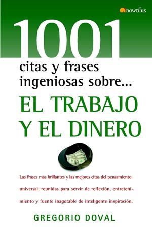 1001 CITAS INGENIOSAS SOBRE TRABAJO Y DINERO | 9788497634380 | DOVAL, GREGORIO | Galatea Llibres | Llibreria online de Reus, Tarragona | Comprar llibres en català i castellà online