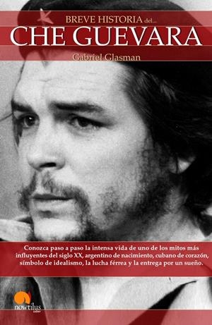 BREVE HISTORIA DEL CHE GUEVARA | 9788497635219 | GLASMAN, GABRIEL | Galatea Llibres | Llibreria online de Reus, Tarragona | Comprar llibres en català i castellà online