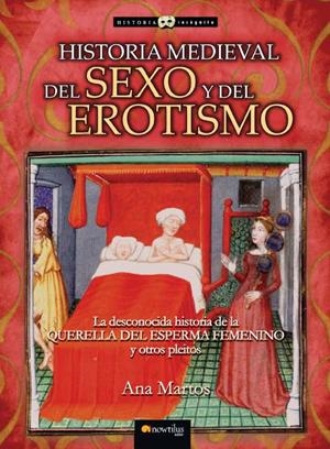 HISTORIA MEDIEVAL DEL SEXO Y DEL EROTISMO | 9788497635677 | MARTOS, ANA | Galatea Llibres | Llibreria online de Reus, Tarragona | Comprar llibres en català i castellà online