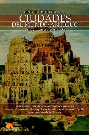 BREVE HISTORIA DE LAS CIUDADES DEL MUNDO ANTIGUO | 9788497637718 | VERA, ANGEL LUIS | Galatea Llibres | Llibreria online de Reus, Tarragona | Comprar llibres en català i castellà online