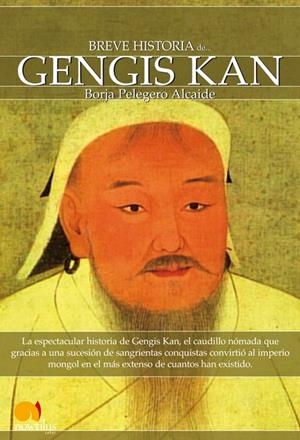 BREVE HISTORIA DE GENGIS KAN | 9788497637770 | PELEGERO, BORJA | Galatea Llibres | Llibreria online de Reus, Tarragona | Comprar llibres en català i castellà online