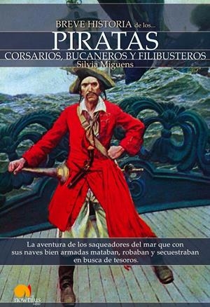 BREVE HISTORIA DE LOS PIRATAS | 9788497637084 | MIGUENS, SILVIA | Galatea Llibres | Llibreria online de Reus, Tarragona | Comprar llibres en català i castellà online