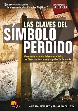 CLAVES HISTÓRICAS DEL SÍMBOLO PERDIDO | 9788497639552 | LÍA ÁLVAREZ, ANA/CALLAEY, EDUARDO | Galatea Llibres | Llibreria online de Reus, Tarragona | Comprar llibres en català i castellà online