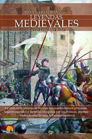 BREVE HISTORIA DE LEYENDAS MEDIEVALES | 9788497639361 | GONZALEZ RUIZ, D. | Galatea Llibres | Llibreria online de Reus, Tarragona | Comprar llibres en català i castellà online