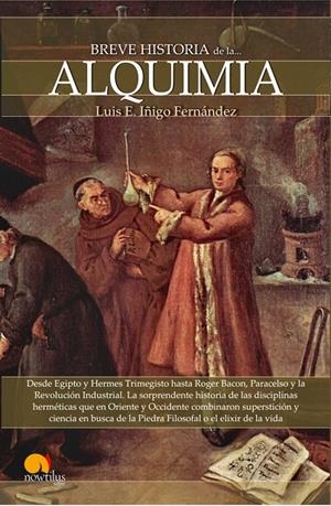 BREVE HISTORIA DE LA ALQUIMIA | 9788497639330 | ÍÑIGO FERNÁNDEZ, LUIS ENRIQUE | Galatea Llibres | Llibreria online de Reus, Tarragona | Comprar llibres en català i castellà online