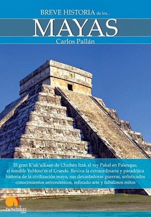 BREVE HISTORIA DE LOS MAYAS | 9788499671536 | PALLÁN GAYOL, CARLOS | Galatea Llibres | Librería online de Reus, Tarragona | Comprar libros en catalán y castellano online