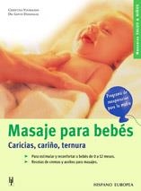 MASAJE PARA BEBES. CARICIAS, CARIÑO, TERNURA | 9788425514975 | VOORMANN, CHRISTINA/DANDEKAR, GOVIN | Galatea Llibres | Librería online de Reus, Tarragona | Comprar libros en catalán y castellano online