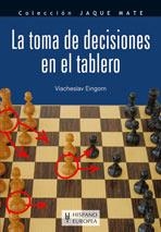TOMA DE DECISIONES EN EL TABLERO, LA | 9788425517266 | EINGORN, VIECHESLAV | Galatea Llibres | Librería online de Reus, Tarragona | Comprar libros en catalán y castellano online