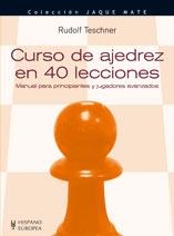 CURSO DE AJEDREZ EN 40 LECCIONES | 9788425517372 | TESCHNER, RUDOLF | Galatea Llibres | Librería online de Reus, Tarragona | Comprar libros en catalán y castellano online