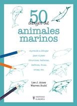 50 DIBUJOS DE ANIMALES MARINOS | 9788425517938 | AMES, LEE | Galatea Llibres | Librería online de Reus, Tarragona | Comprar libros en catalán y castellano online