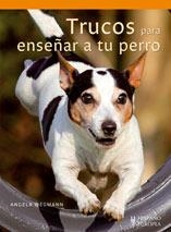 TRUCOS PARA ENSEÑAR A TU PERRO | 9788425518911 | WEGMANN, ANGELA | Galatea Llibres | Librería online de Reus, Tarragona | Comprar libros en catalán y castellano online
