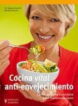 COCINA VITAL ANTI-ENVEJECIMIENTO | 9788425519048 | BISCHOFF, STEPHAN/SCHUSTER, MONIKA | Galatea Llibres | Llibreria online de Reus, Tarragona | Comprar llibres en català i castellà online
