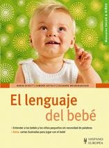 LENGUAJE DEL BEBÉ, EL | 9788425518867 | SCHUTT, KARIN/ASTOLFI, SIMONE/WEIDENHAUSEN, SUSANNE | Galatea Llibres | Librería online de Reus, Tarragona | Comprar libros en catalán y castellano online