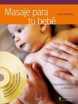 MASAJE PARA TU BEBE | 9788425519628 | MORALES, JUAN | Galatea Llibres | Librería online de Reus, Tarragona | Comprar libros en catalán y castellano online