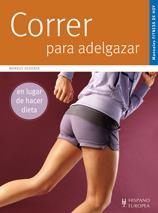 CORRER PARA ADELGAZAR | 9788425519758 | HEDERER, MARKUS | Galatea Llibres | Librería online de Reus, Tarragona | Comprar libros en catalán y castellano online